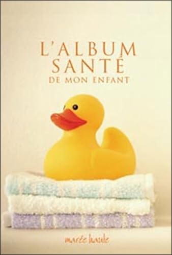 L'album santé de votre enfant Parents & Children