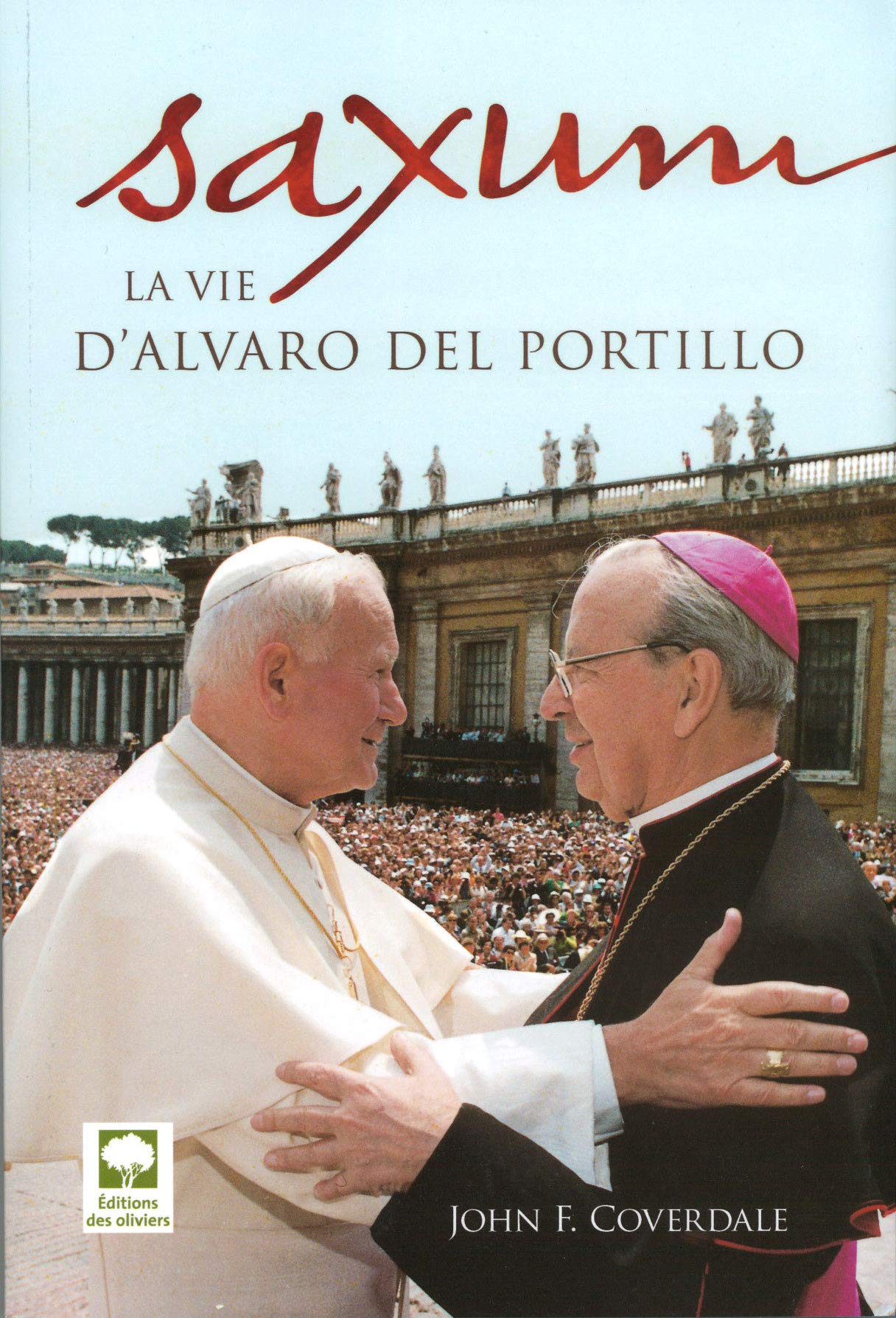 Saxum. La vie d'Alvaro del Portillo. book