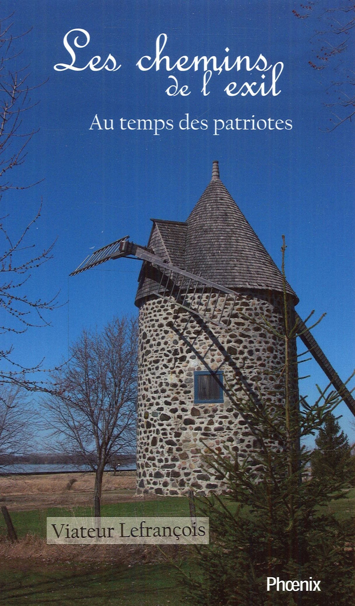 Les chemins de l'exil : Au temps des patriotes Books