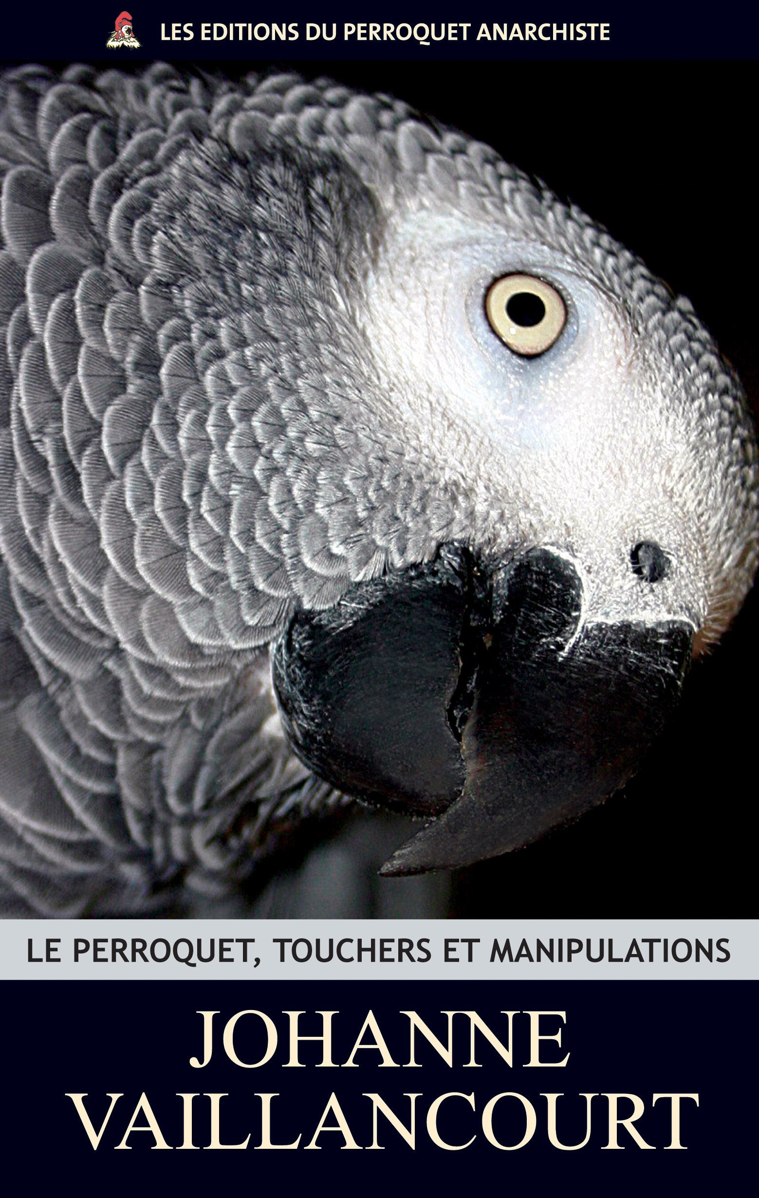 Le perroquet, touchers et manipulations Books