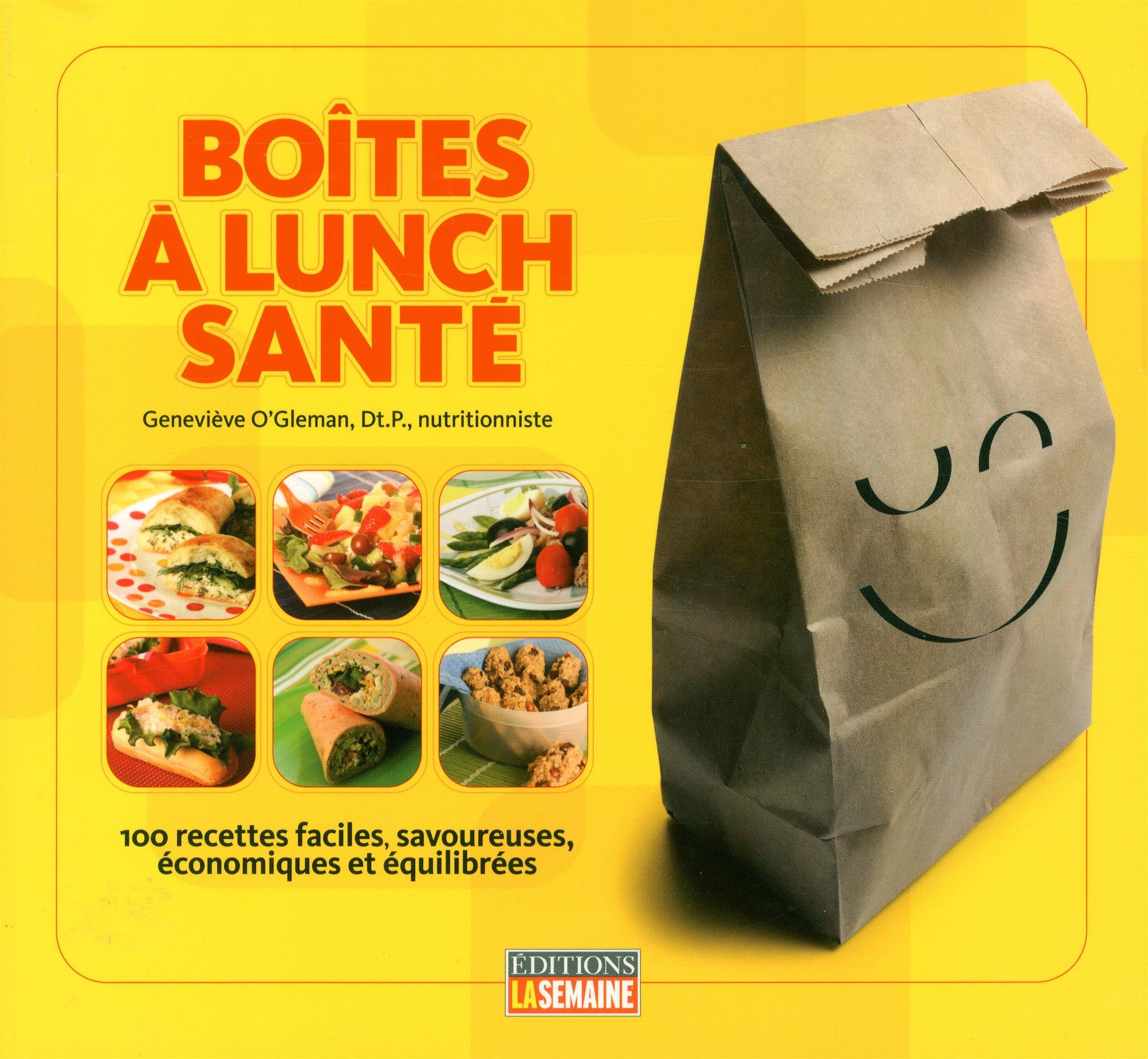 Boites a Lunch Sante : 100 Recettes Faciles, Savoureuses, Economi Books