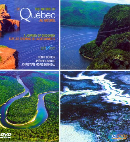 Le Quebec Au Naturel: Sur Les Chemins de La Decouverte Dorion, Henri; Lahoud, Pierre and Morissonneau, Christian Books