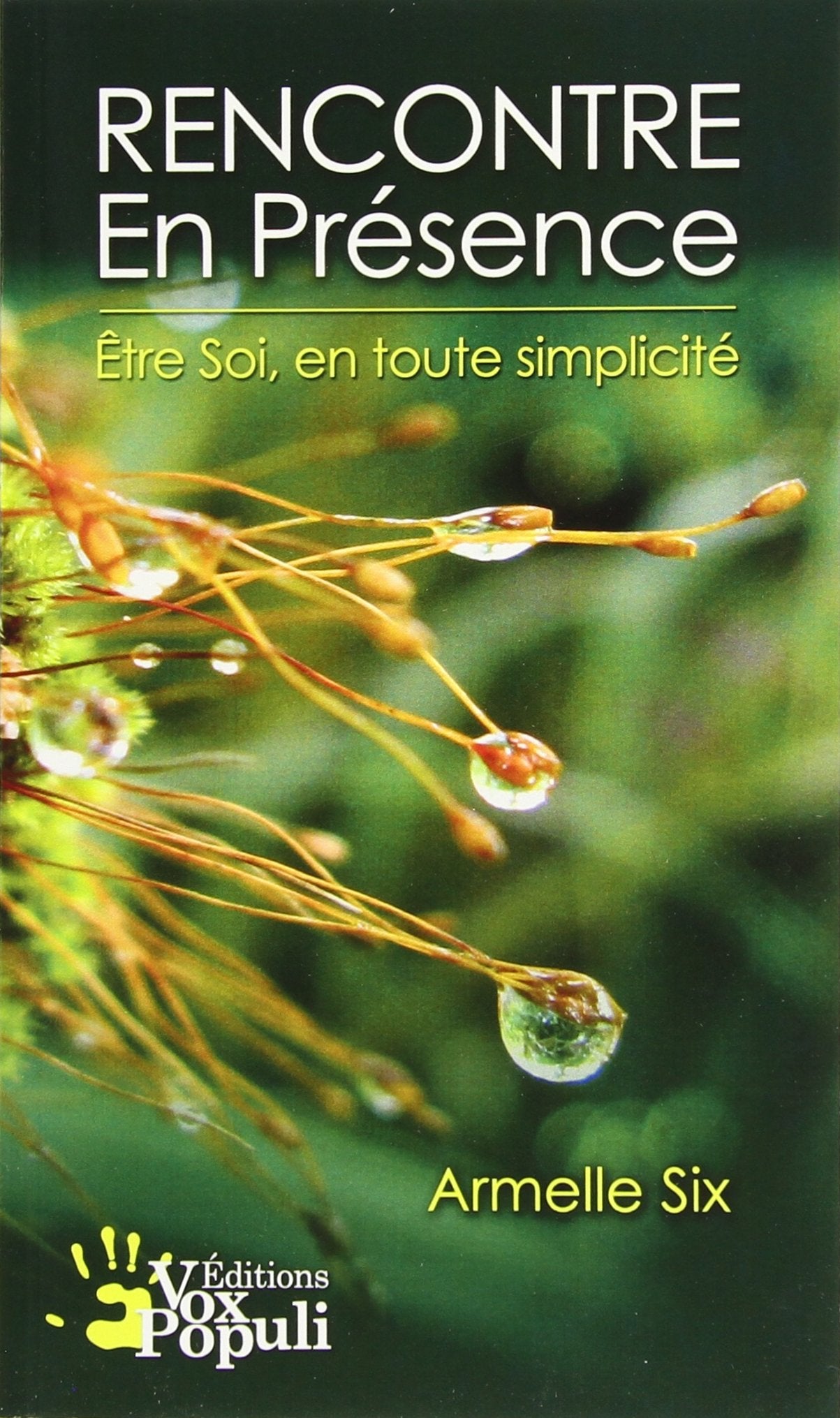 RENCONTRE EN PR�SENCE : �TRE SOI EN TOUTE SIMPLICI Books
