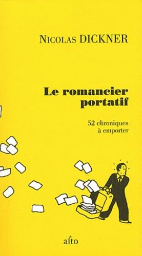LE ROMANCIER PORTATIF : 52 CHRONIQUES A EMPORTER: 52 chroniques à emporter Contemporary literature