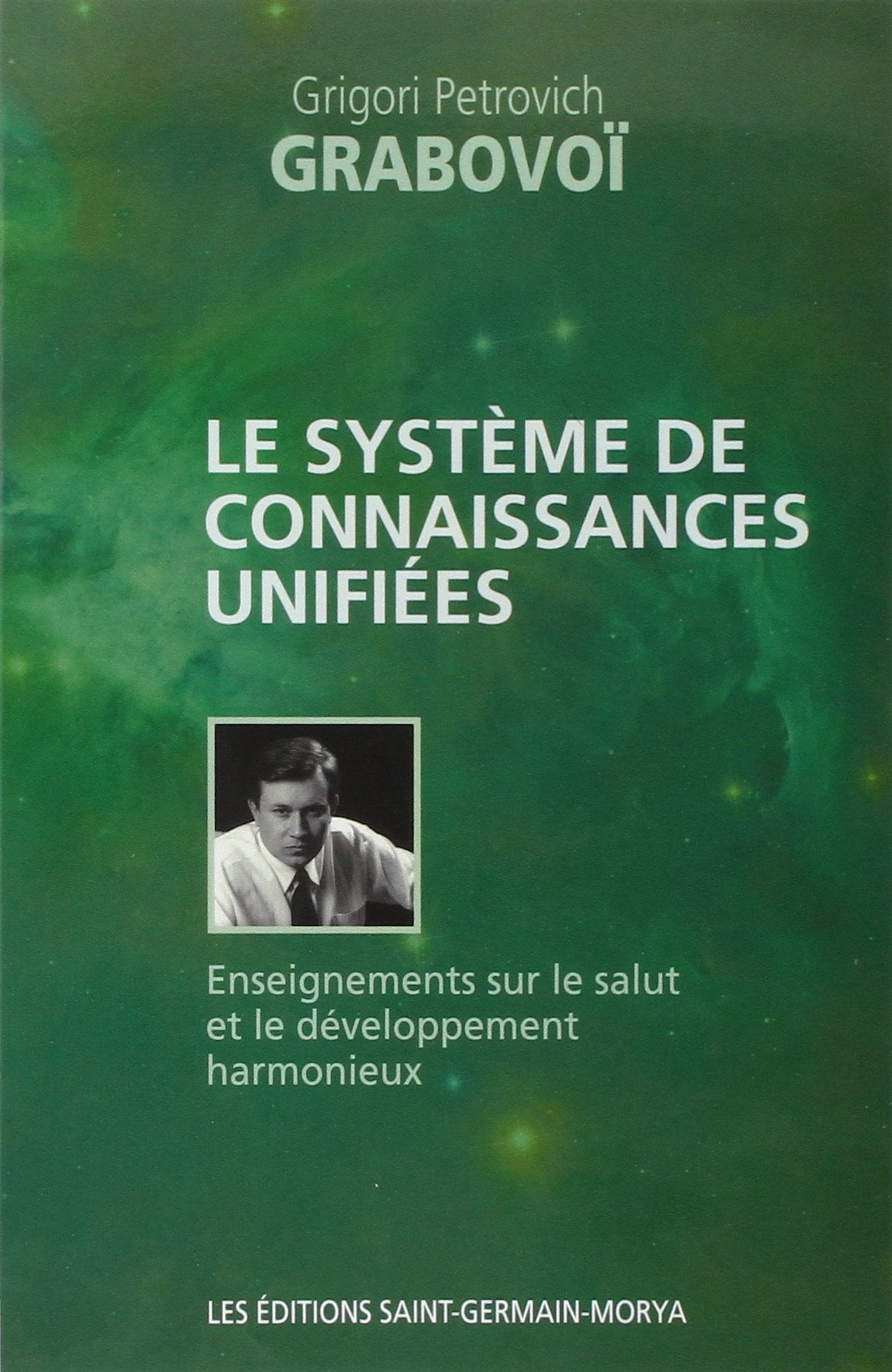 Le système de connaissances unifiées - Enseignements sur le salut et le développement harmonieux Religion & Esotericism