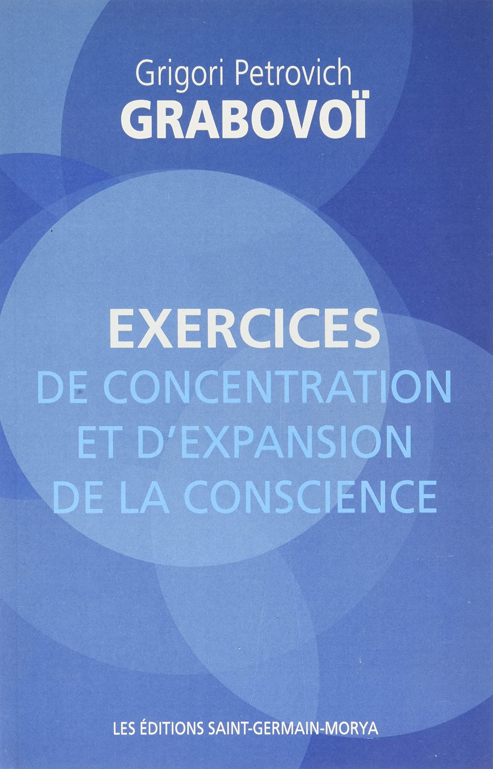Exercices de concentration et d'expansion de conscience Religion & Esotericism