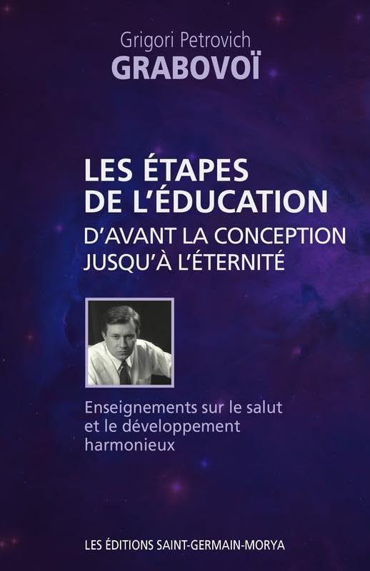 Les étapes de l'éducation d'avant la conception jusqu'à l'éternité Religion & Esotericism