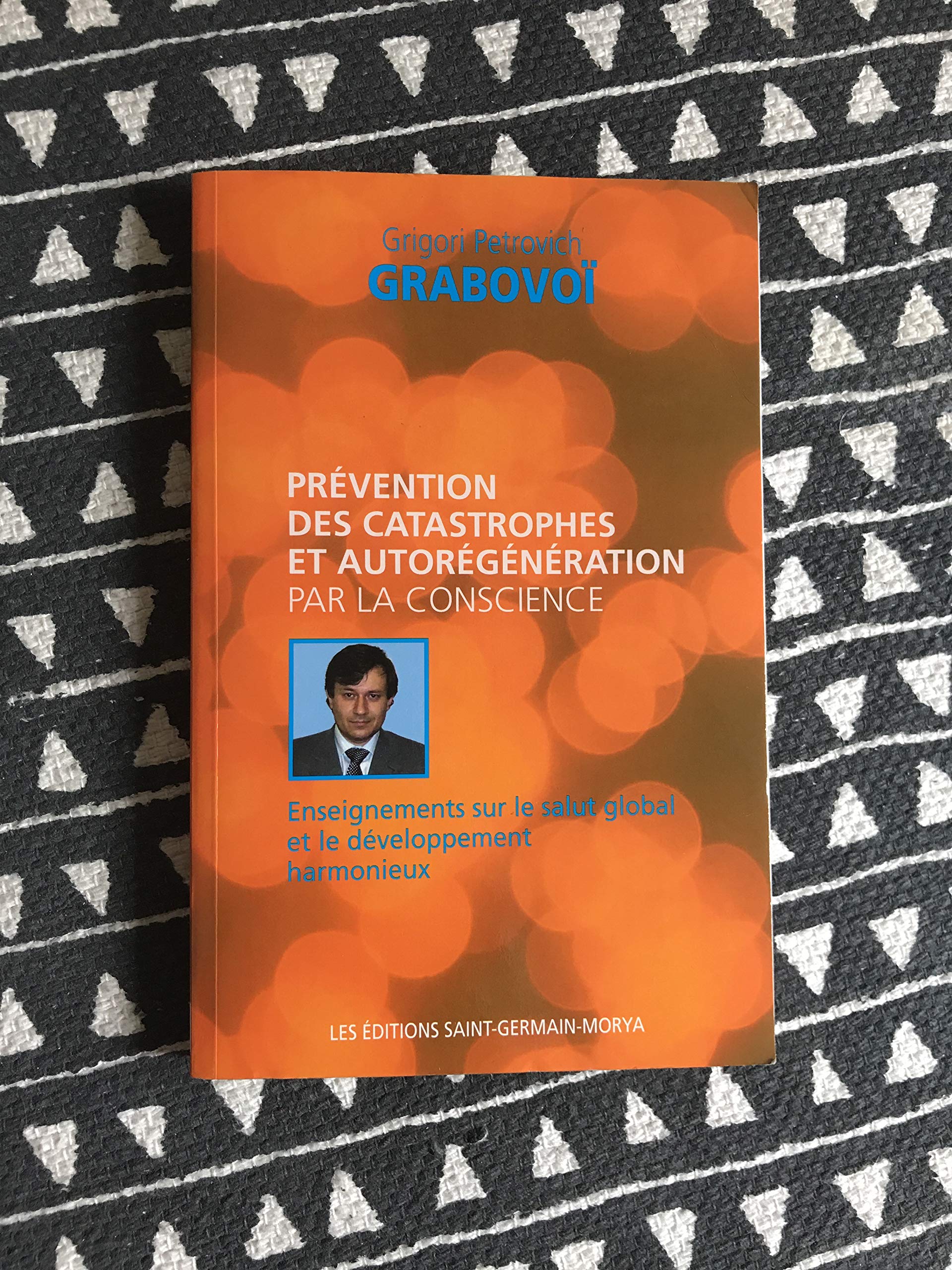 Prévention des catastrophes et autorégénération par la conscience: Enseignement sur le salut global et le développement harmonieux Religion & Esotericism