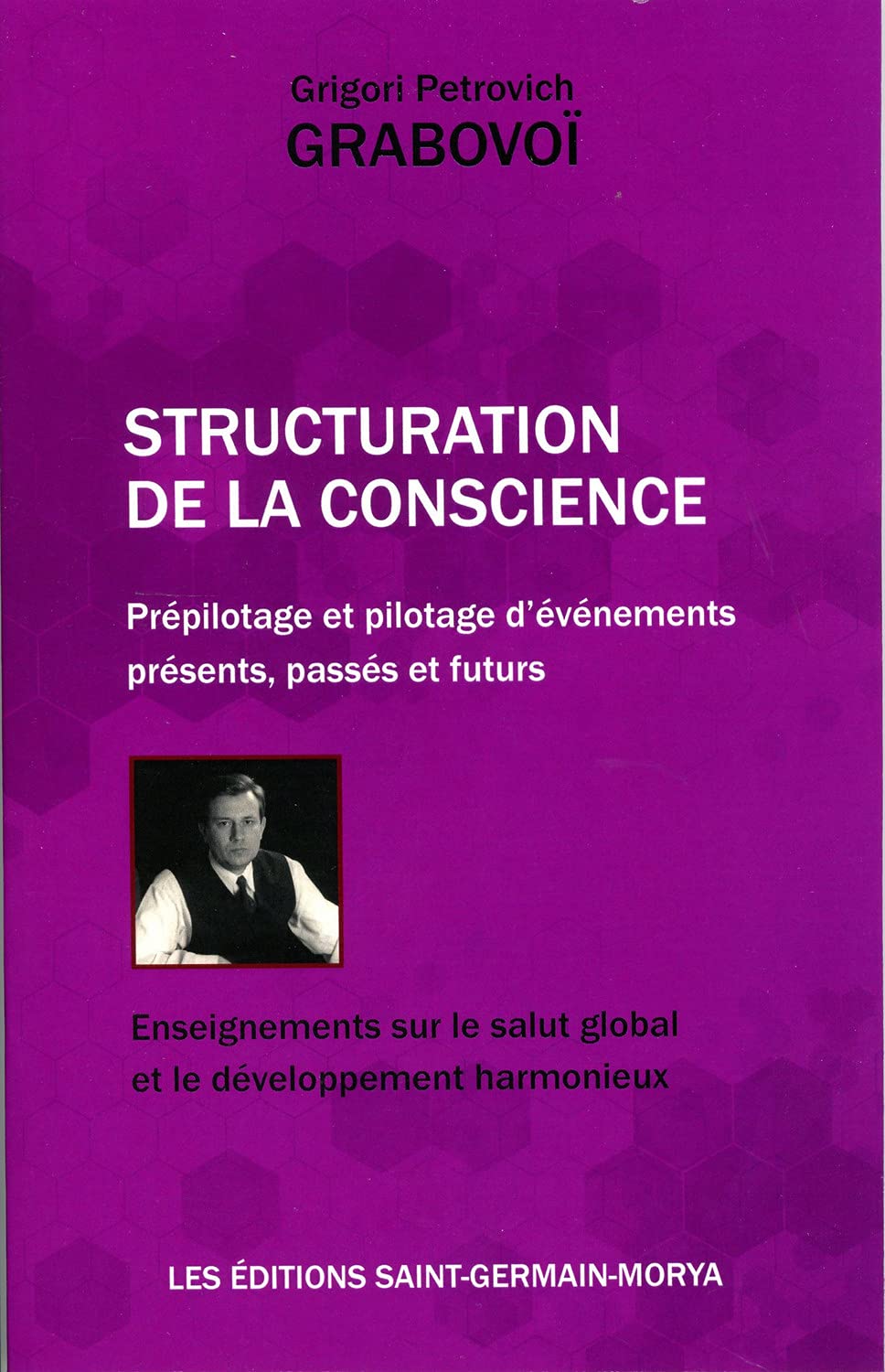 Structuration de la Conscience - Prépilotage et pilotage d'événements présents, passés et futurs book