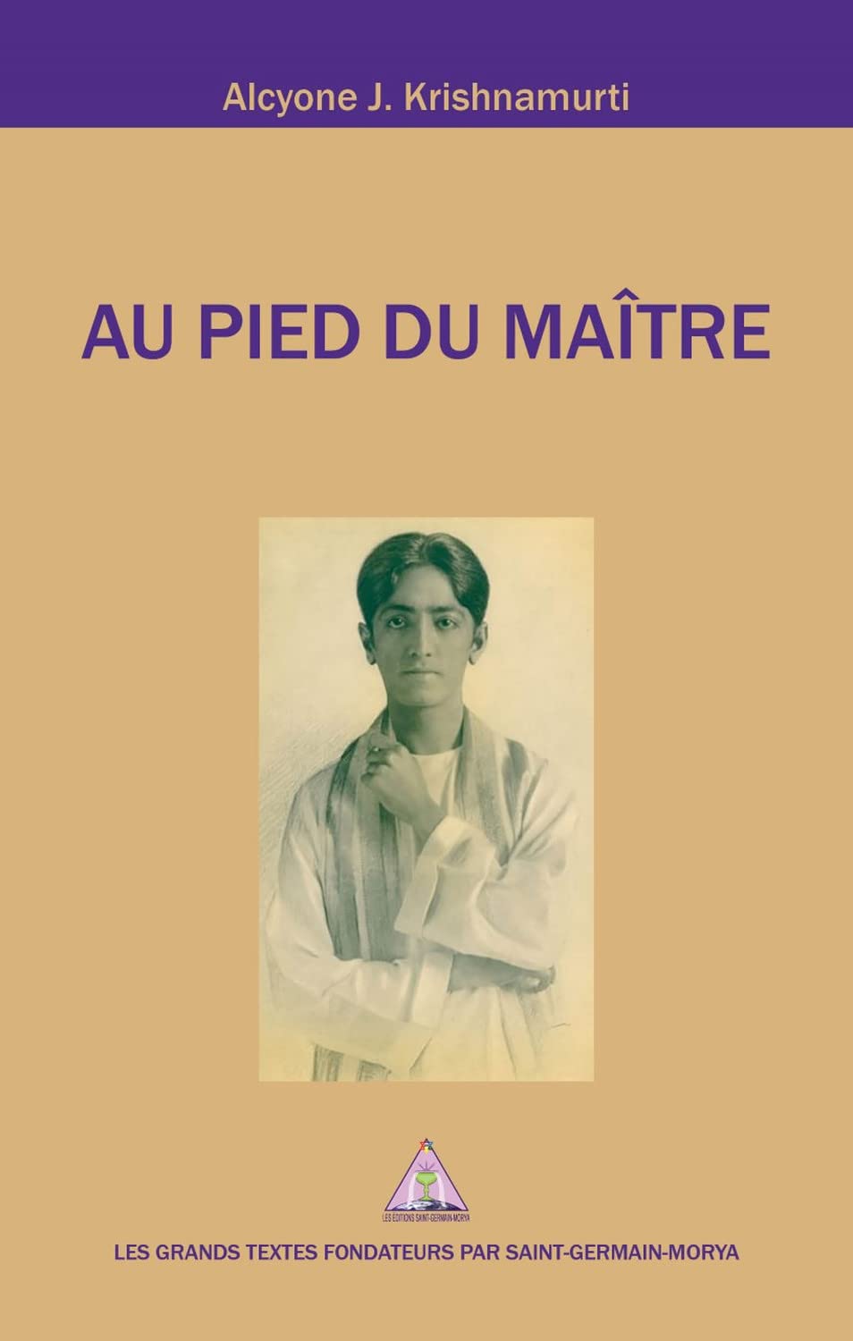 Au pied du Maître: Les grands Textes fondateurs par St Religion & Esotericism