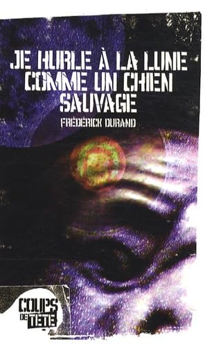 Je hurle à la lune comme un chien sauvage book