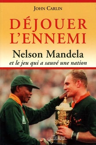 Déjouer l'ennemi: Nelson Mandela et le jeu qui a sauvé une nation Essays & Short Stories