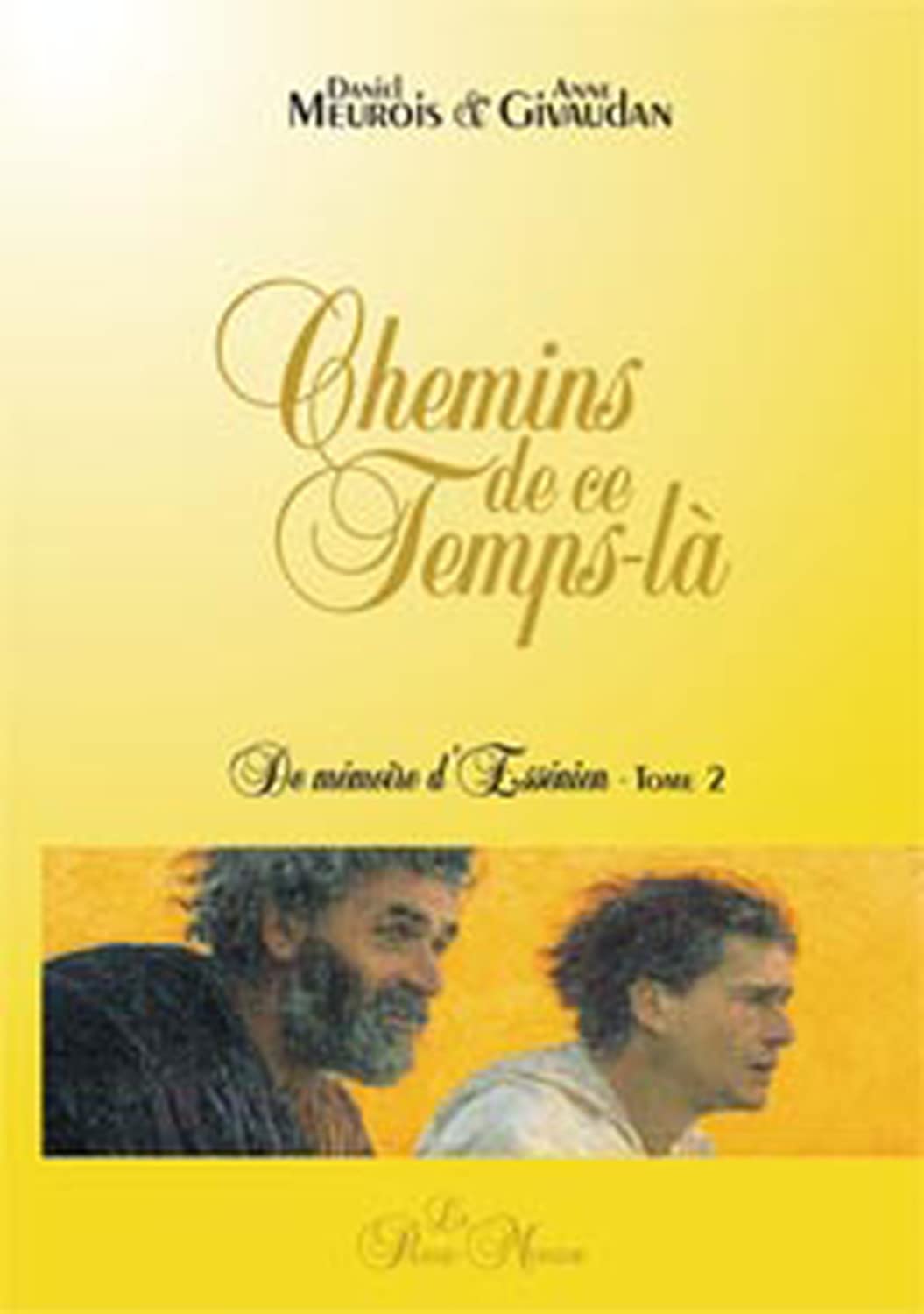 Chemins de ce temps-là - De mémoire d'Essénien Tome 2 Religion & Esotericism