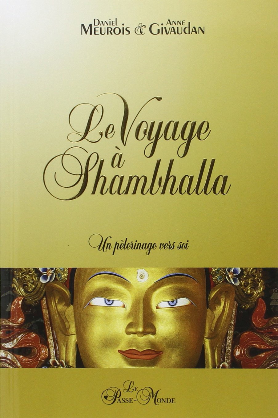 Le voyage à Shambhalla: Un pélerinage vers soi Books
