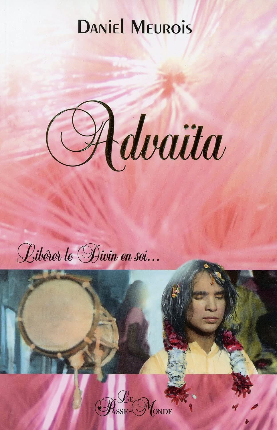 Product Image: Advaïta - Libérer le Divin en soi...