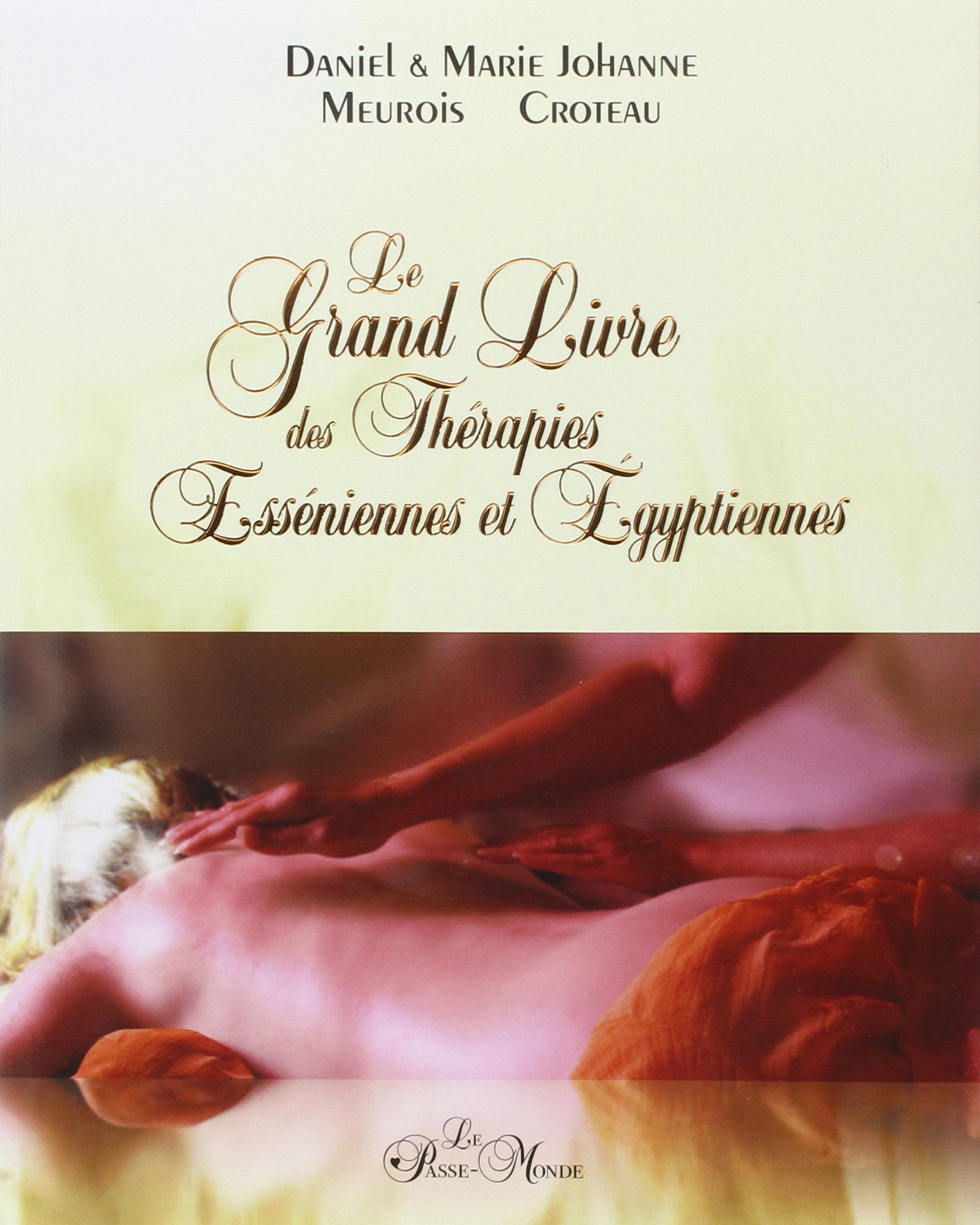 Le Grand Livre des Thérapies Esséniennes et Egyptiennes Religion & Esotericism