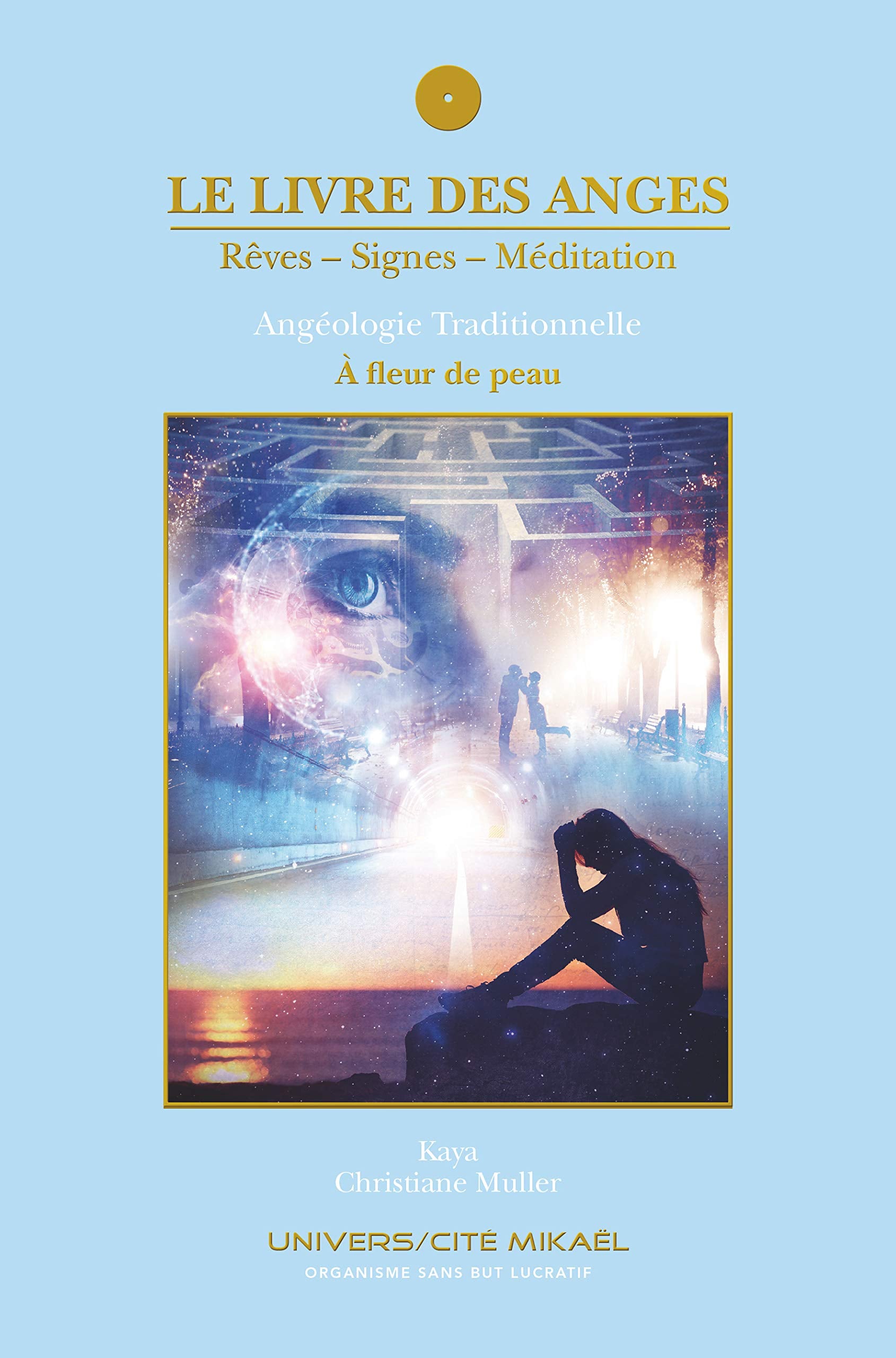 Le livre des Anges, Rêves-Signes-Méditation, À fleur de peau, Tome 5: Angéologie traditionnelle. Tome 5, A fleur de peau Books