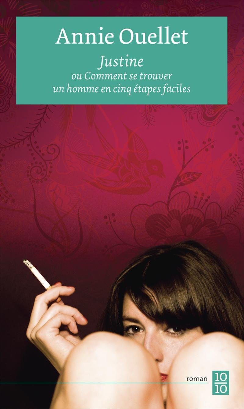 Justine, ou, comment se trouver un homme en 5 etapes faciles book