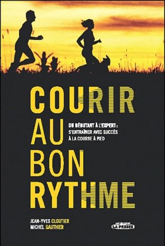 Courir au bon rythme - du débutant à l'expert: Du débutant à l'expert : s'entraîner avec succès à la course à pied Leisure & Fun