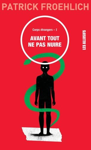 Corps étrangers: Tome 1, Avant tout ne pas nuire Books