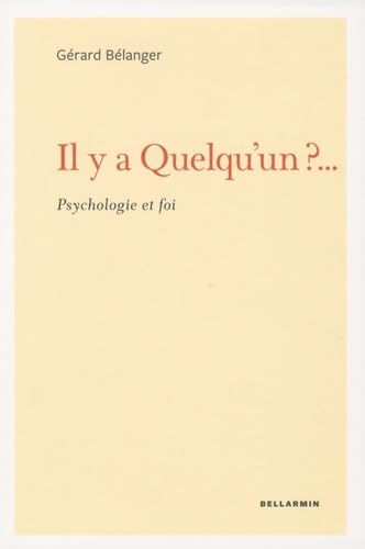 IL Y A QUELQU'UN ...: Psychologie et foi Religion & Esotericism