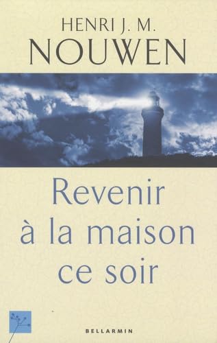 REVENIR A LA MAISON CE SOIR: Nouvelles réflexions sur la parabole de l'enfant prodigue Religion & Esotericism