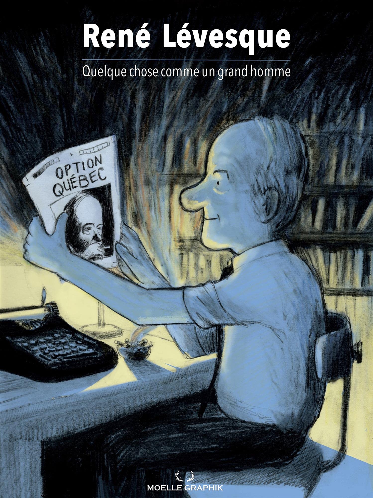 René Lévesque: Quelque chose comme un grand homme book