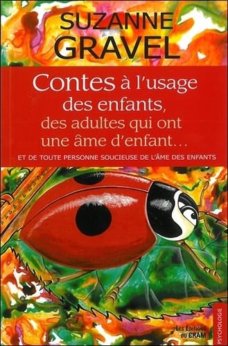 Contes à l'usage des enfants, des adultes qui ont une âme d'enfant... Books