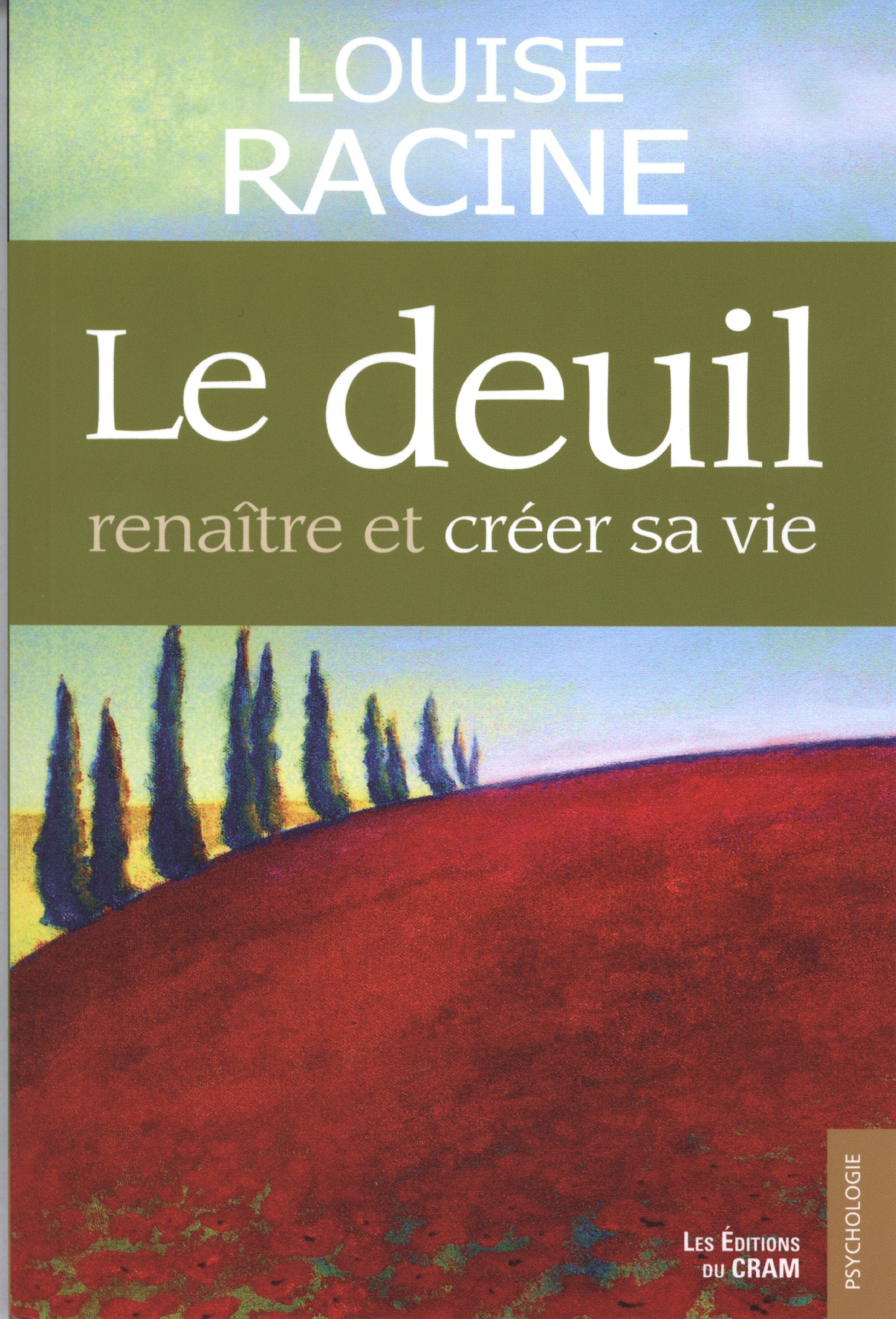 Le deuil - Renaître et créer sa vie Psychology