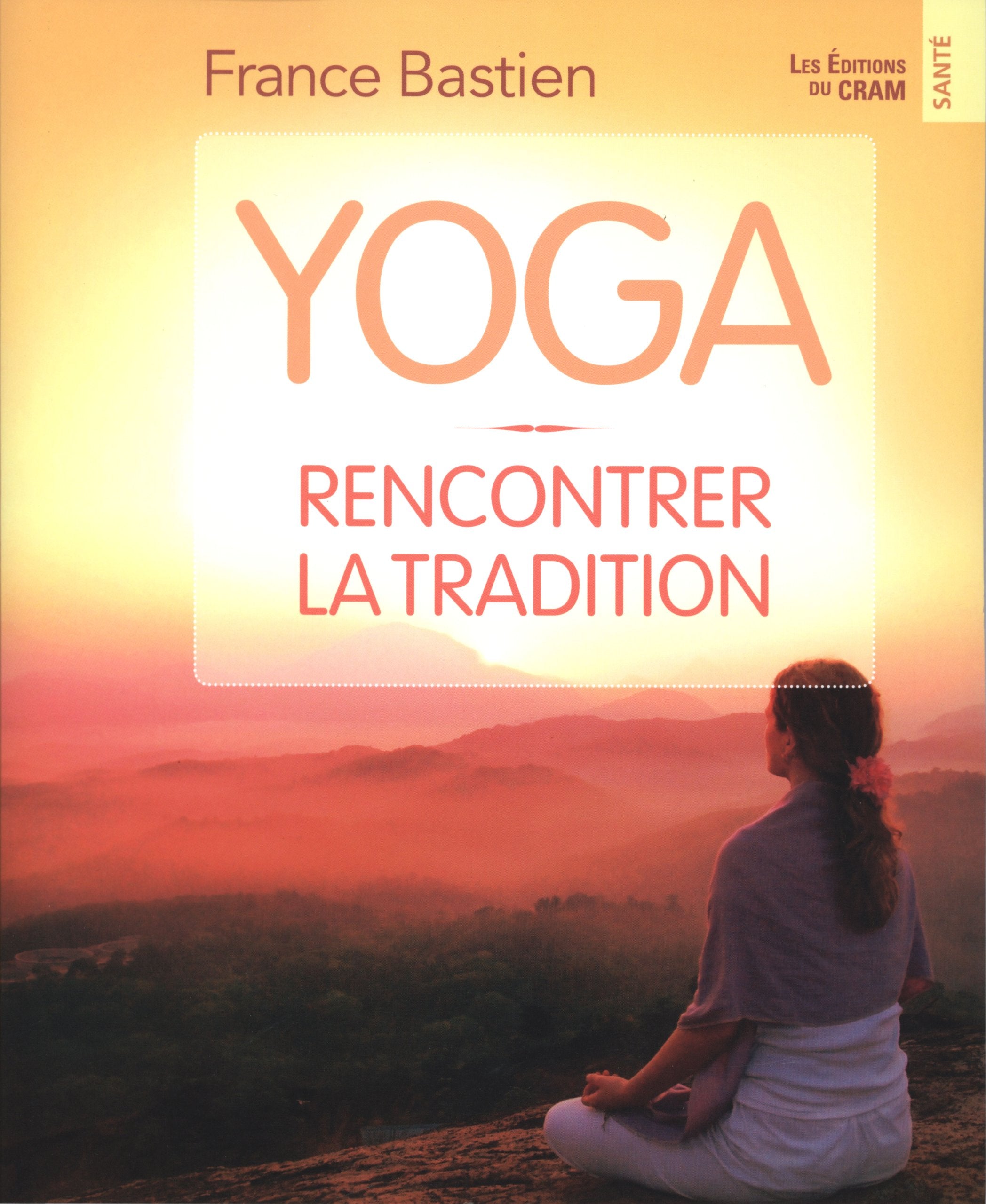 Yoga - Rencontrer la tradition Lifestyle