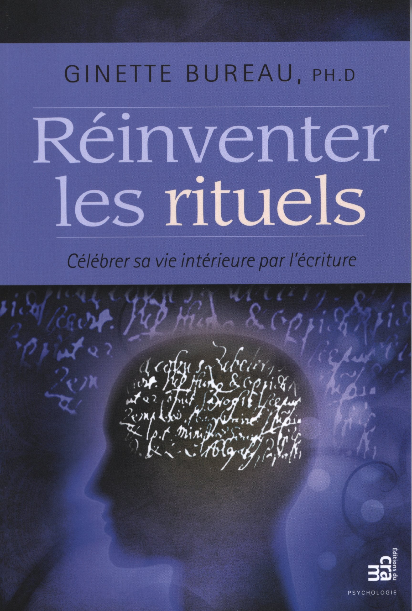 Réinventer les rituels - Célébrer sa vie intérieure par l'écriture Books
