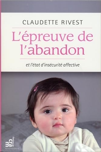 L'épreuve de l'abandon et l'état d'insécurité affective Psychology