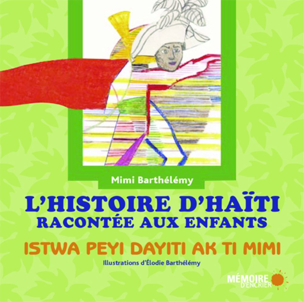 L'histoire d'Haïti racontée aux enfants: Edition bilingue français-créole Fairy Tales & Legends