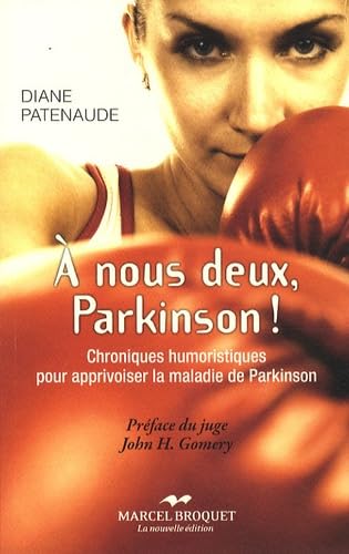 À nous deux, Parkinson ! - chroniques humoristiques pour apprivoiser la maladie de Parkinson Books