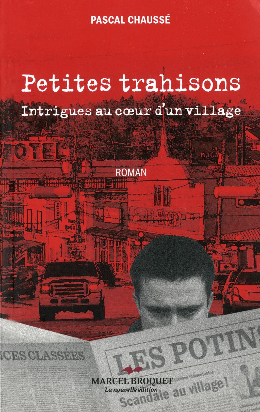 PETITES TRAHISONS : INTRIGUES AU COEUR D'UN VILLAGE Contemporary literature