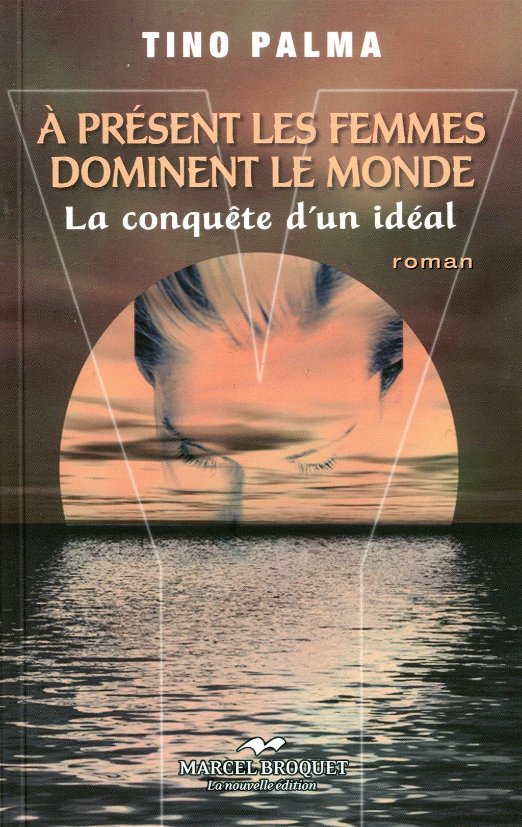 Y : à présent les femmes dominent le monde: La conquête d'un idéal book