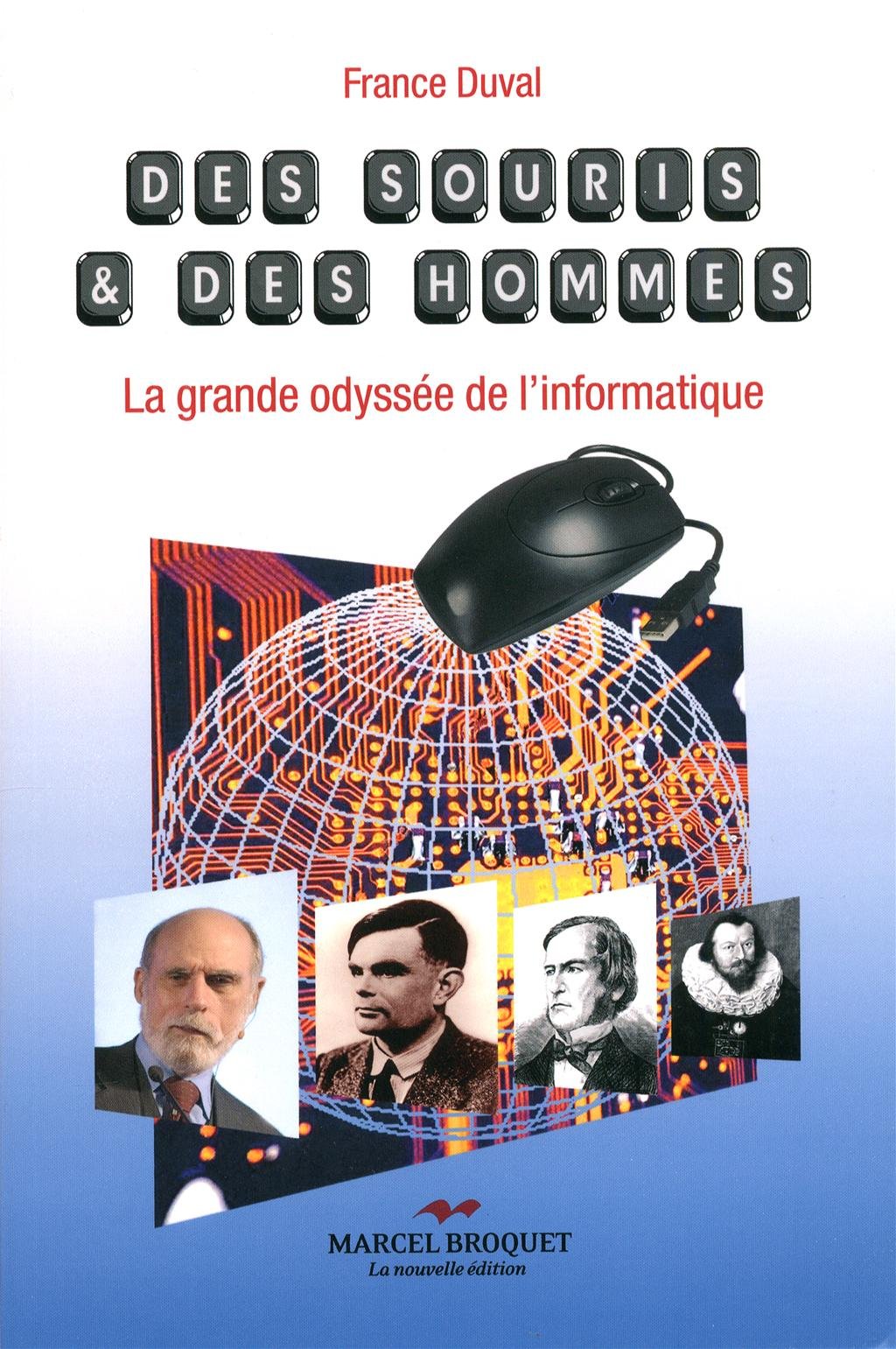 DES SOURIS ET DES HOMMES : LA GRANDE ODYSSEE DE L'INFORMATIQUE: La grande Odyssée de l'informatique Business & Technology