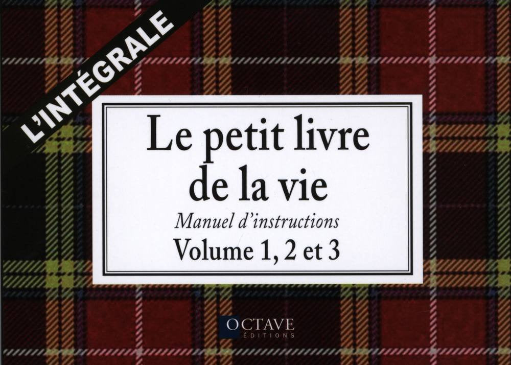 Le petit livre de la vie - Manuel d'instructions - L'intégrale: Volume 1, 2 et 3 : Manuel d'instructions Religion & Esotericism