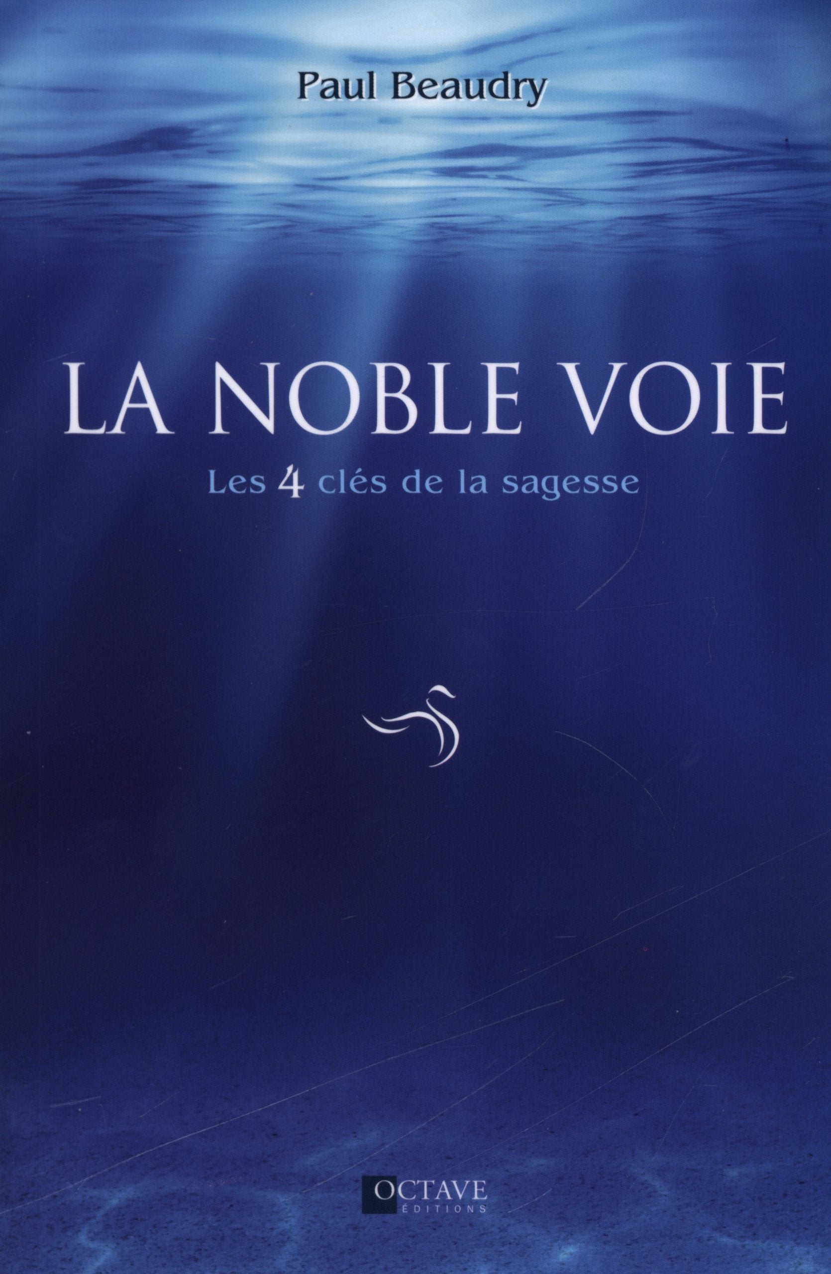 La noble voie - Les 4 clés de la sagesse book