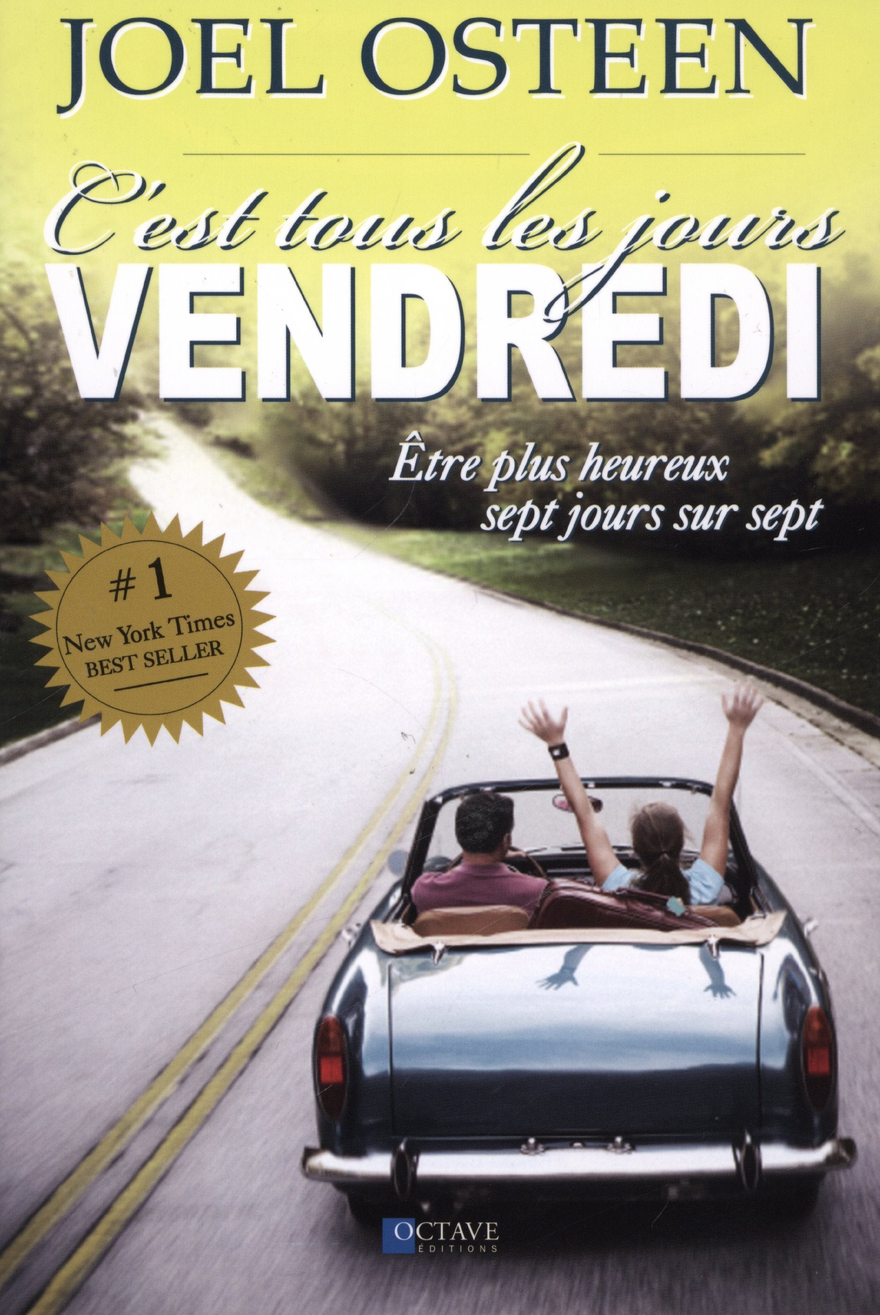 C'est tous les jours vendredi: Etre plus heureux sept jours sur sept Books