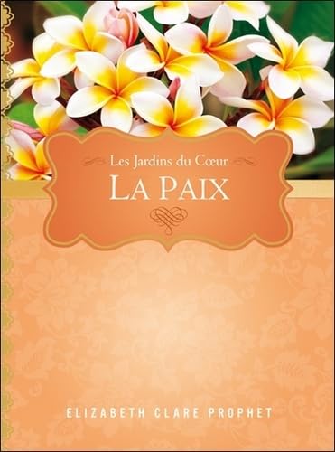 La Paix - Les Jardins du Coeur book