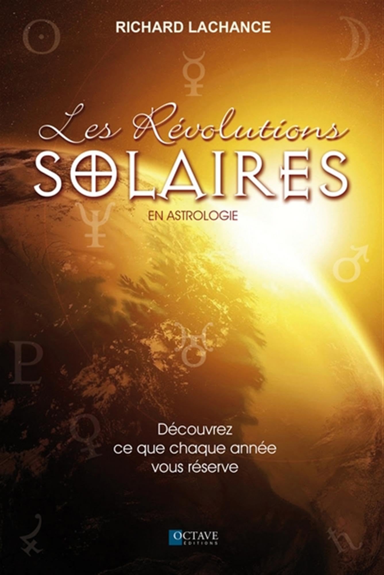 Les Révolutions solaires en astrologie - Découvrez ce que chaque année vous réserve Religion & Esotericism