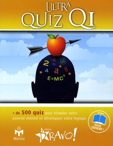 Ultra quizz QI: plus de 500 quizz pour stimuler votre pouvoir mental développer votre logique book