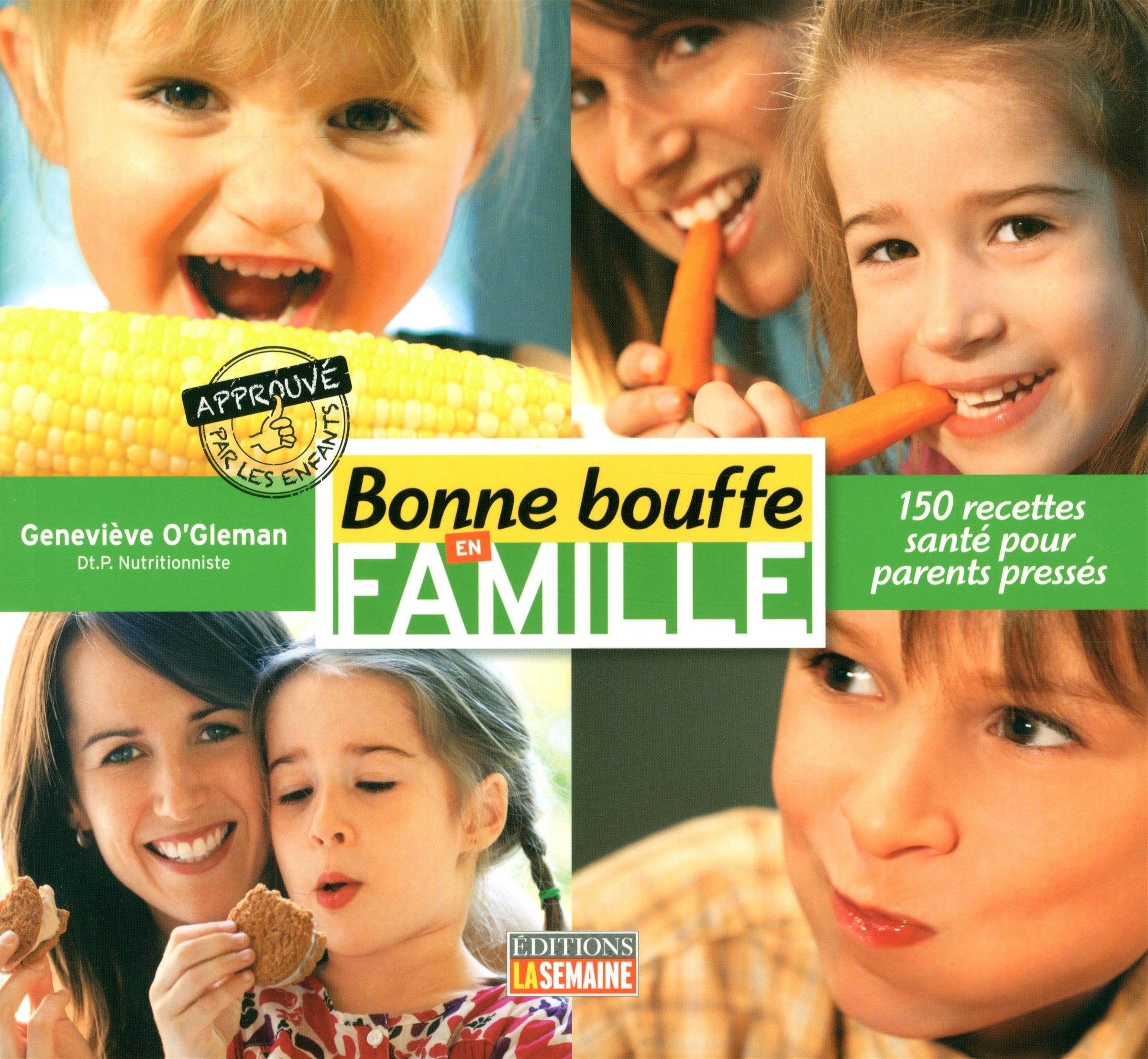 Bonne bouffe en famille: 150 recettes santé pour parents pressés book