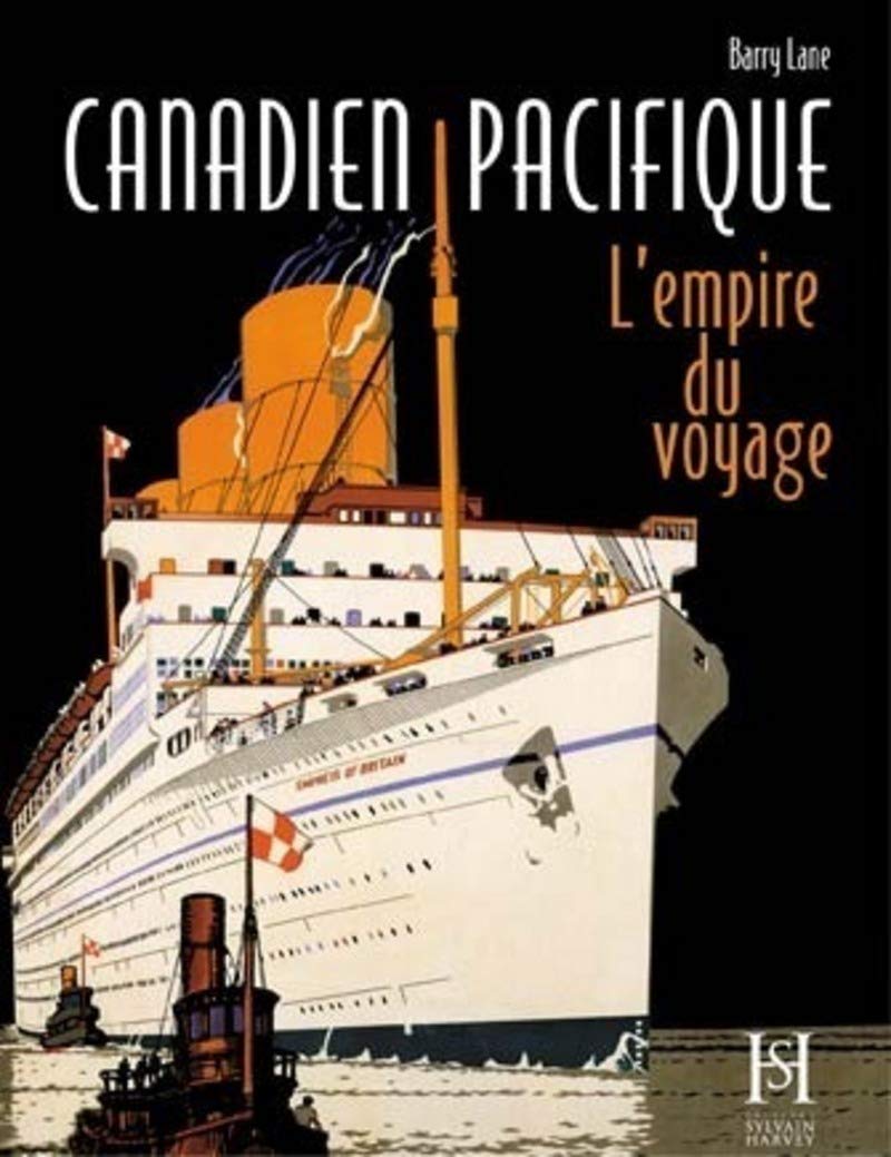 Canadien Pacifique - L'Empire du Voyage book