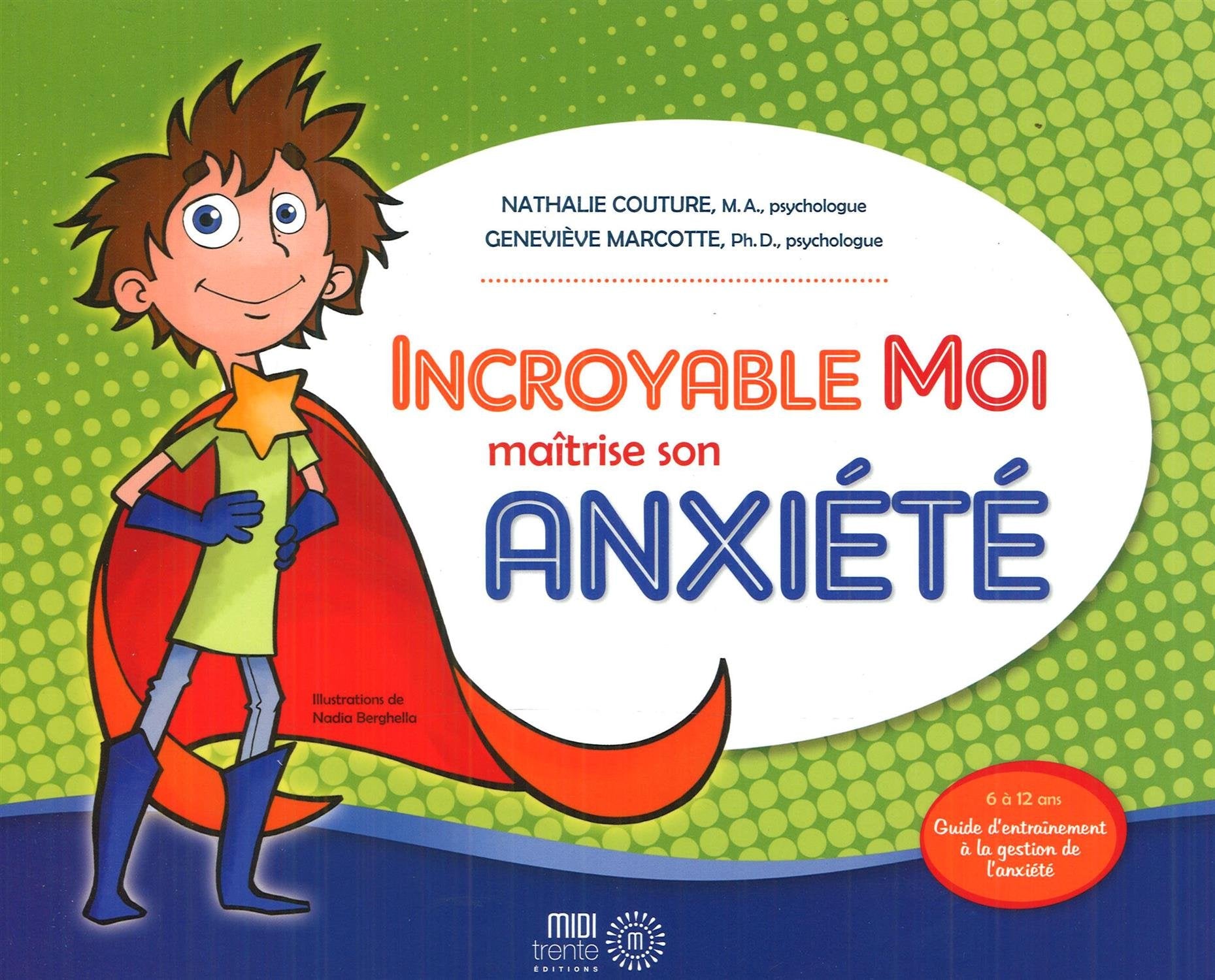 INCROYABLE MOI MAITRISE SON ANXIETE: Guide d'entraînement à la gestion de l'anxiété Non-fiction