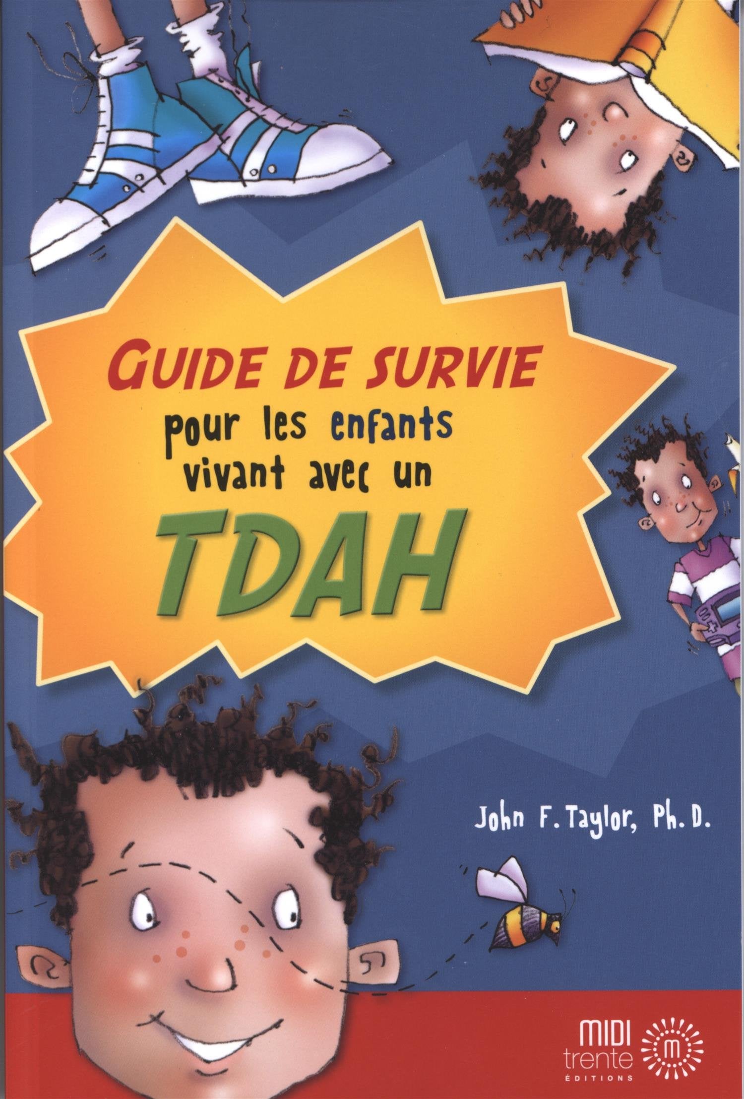 GUIDE DE SURVIE POUR LES ENFANTS VIVANT AVEC UN TDAH Non-fiction
