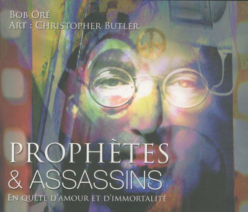 Prophètes & assassins: En quête d'amour et d'immortalité book