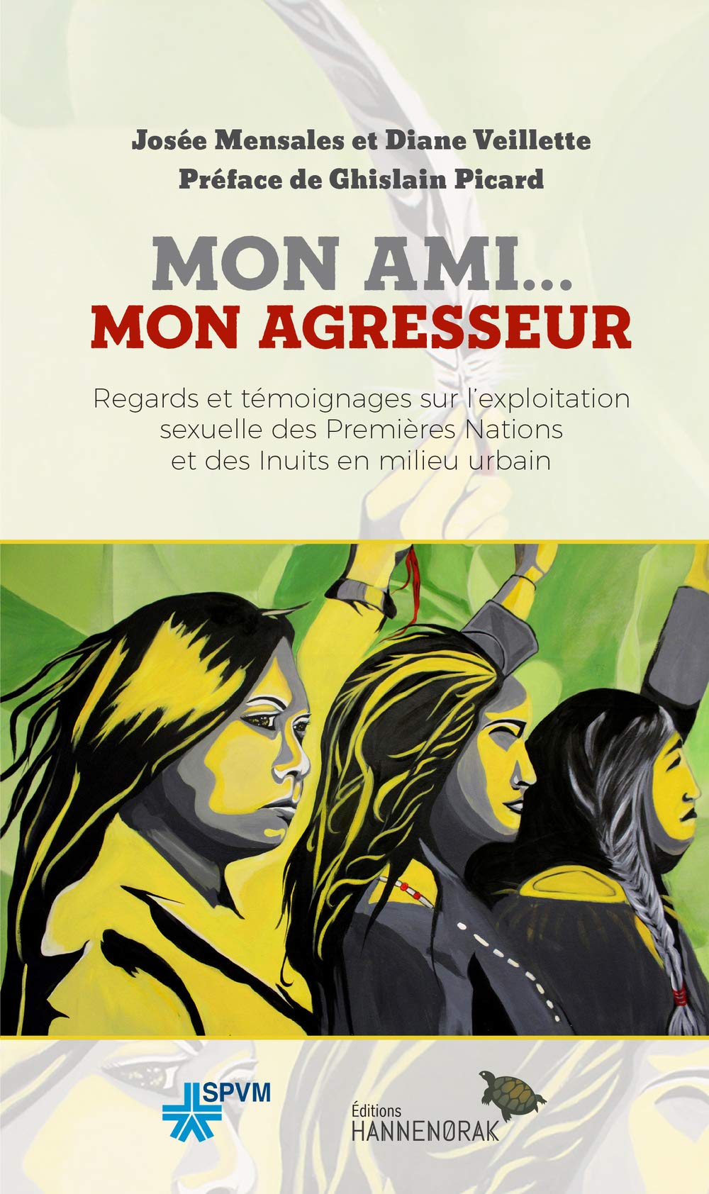 MON AMI... MON AGRESSEUR : REGARDS ET TEMOIGNAGES SUR L'EXPLOITAT book
