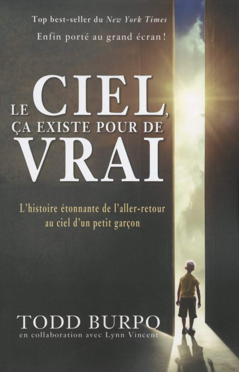 Le ciel ça existe pour de vrai NE: L'histoire étonnante de l'aller-retour au ciel d'un petit garçon Religion & Esotericism